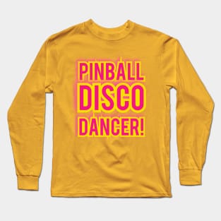 Pinball Disco Dancer Long Sleeve T-Shirt